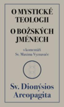 O mystické teologii / O božských jménech