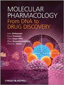 Molecular Pharmacology : From DNA to Drug Discovery