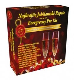 Najkrajšie jubilantské repete / Evergreeny pre vás - 2 CD Box