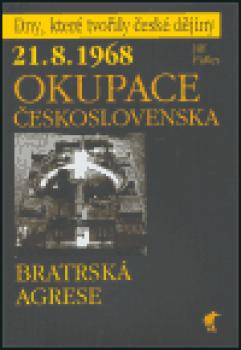 21.8.1968 Okupace Československa - Bratrská agrese