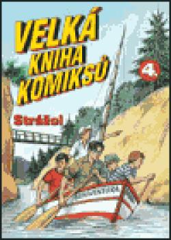 Velká kniha komiksů 4. - Strážci