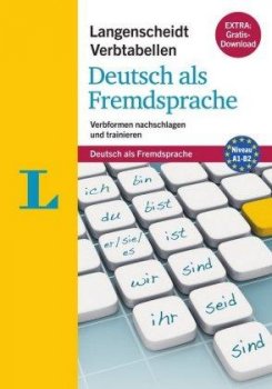 Langenscheidt Verbtabellen: Deutsch als Fremdsprache, Verbformen nachschlagen und trainieren. Extra: Gratis-Download. Niveau A1-B2
