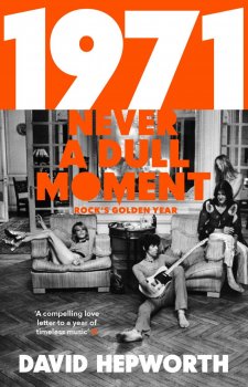 1971 - Never a Dull Moment: Rock´s Golden Year