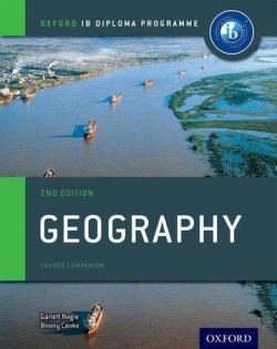 Oxford IB Diploma Programme: Geography Course Companion, 2nd