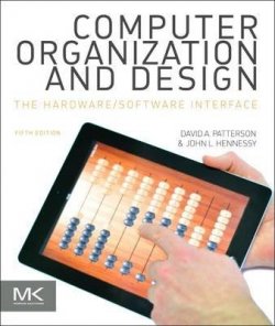 Computer Organization and Design MIPS Edition : The Hardware/Software Interface