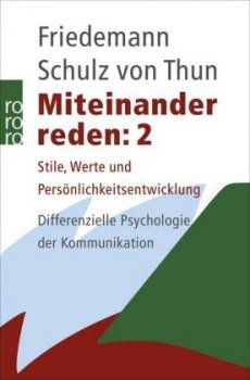 Miteinander reden 2: Stile, Werte und Persönlichkeitsentwicklung. Differentielle Psychologie der Kommunikation