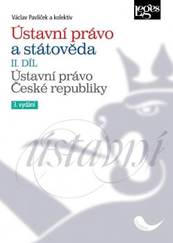 Ústavní právo a státověda II. díl - Ústavní právo České republiky
