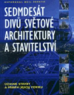 Sedmdesát divů světové architektury a stavitelství