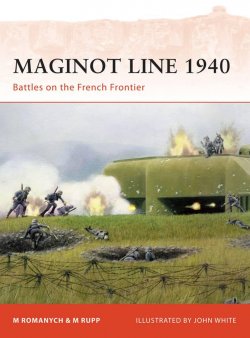 Maginot Line 1940 : Battles on the French Frontier