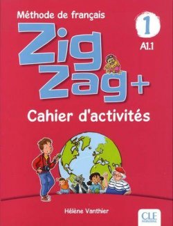 Zigzag+ 1 - Niveau A1.1 - Cahier d´activités