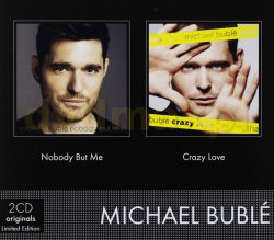Michael Bublé: Nobody but me Crazy love 2 CD