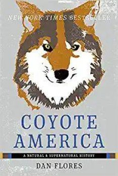 Coyote America: A Natural and Supernatural History