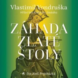 Záhada zlaté štoly - Hříšní lidé Království českého - CDmp3 (Čte Aleš Procházka)