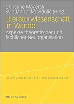 Literaturwissenschaft im Wandel: Aspekte theoretischer und fachlicher Neuorganisation