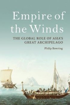 Empire of the Winds : The Global Role of Asia´s Great Archipelago