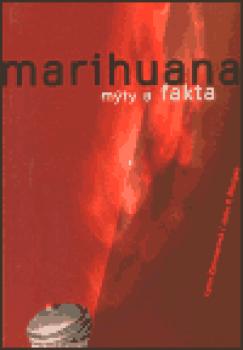 Marihuana - mýty a fakta