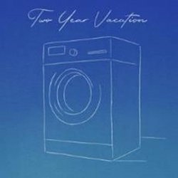 Two Year Vacation: Laundry Day - LP