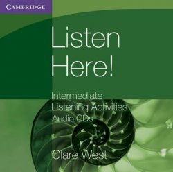 Listen Here! Intermediate Listening Activities CDs