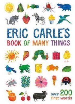 Eric Carle´s Book of Many Things : Over 200 First Words