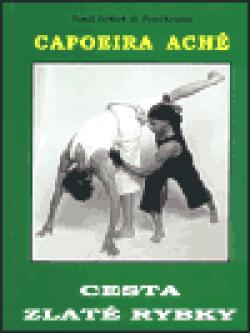 Capoeira Aché - Cesta zlaté rybky