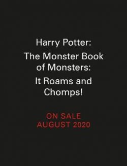 Harry Potter: The Monster Book of Monsters : It Roams and Chomps!