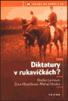 Diktatury v rukavičkách?