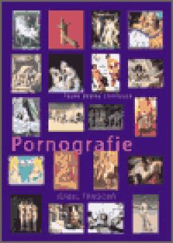 Pornografie - Tajné dějiny civilizace