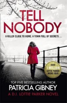 Tell Nobody : Absolutely gripping crime fiction with unputdownable mystery and suspense