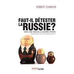 Faut-il détester la Russie? 