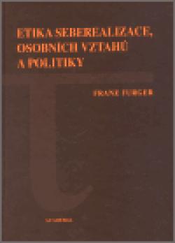 Etika seberealizace, osobních vztahů a politiky