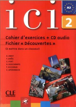 Ici 2/A2 Cahier d´exercices + CD Fichier 