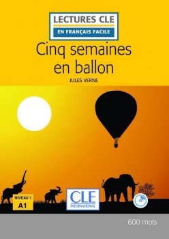 Cinq semaines en ballon - Niveau 1/A1 - Lecture CLE en français facile - Livre + CD