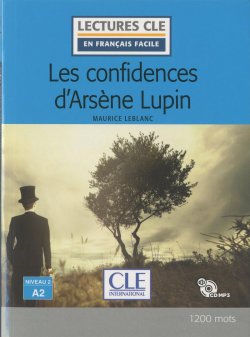 Les confidences d´Arsene Lupin - Niveau 2/A2 - Lecture CLE en français facile - Livre + CD