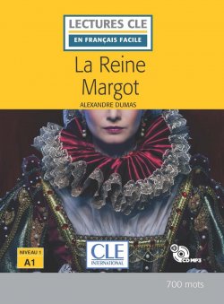 La reine Margot - Niveau 1/A1 - Lecture CLE en français facile - Livre + CD