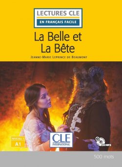 La Belle et la bete - Niveau 1/A1 - Lecture CLE en français facile - Livre + CD