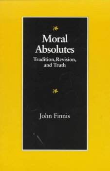 Moral Absolutes : Tradition, Revision and Truth