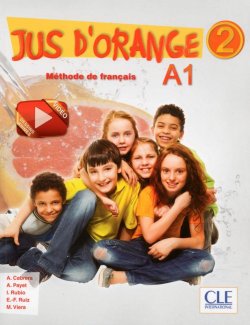 Jus d´orange 2 - Niveau A1 - Livre de l´éleve + DVD