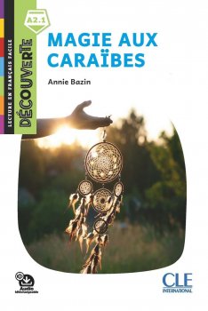 Magie aux Caraibes - Niveau A2.1 - Lecture Découverte - Audio téléchargeable