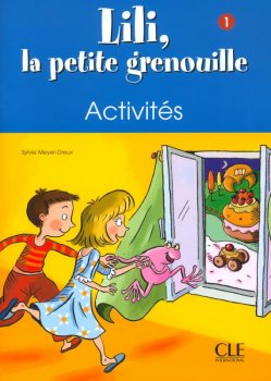 Lili, la petite grenouille - Niveau 1 - Cahier ´´activités