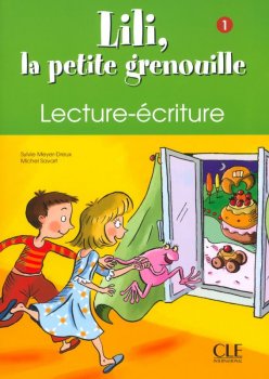 Lili, la petite grenouille - Niveau 1 - Cahier de lecture-écriture