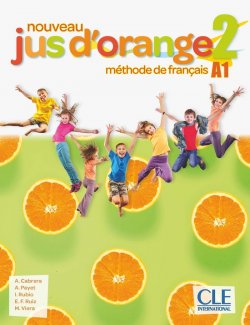 Nouveau Jus d´orange 2 - Niveau A1 - Livre de l´éleve + DVD