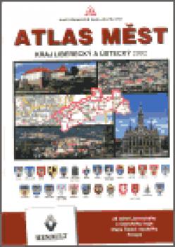 Atlas měst - Liberecký a Ústecký kraj 2002