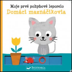 Moje prvé pohyblivé leporelo Domáci maznáčikovia