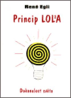 Princip Lola - dokonalost světa