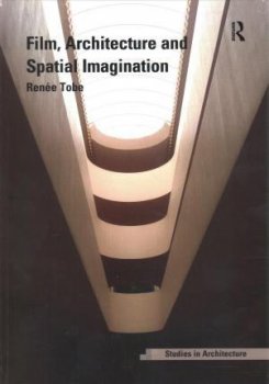 Film, Architecture and Spatial Imagination