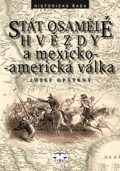 Stát osamělé hvězdy a mexicko-americká válka