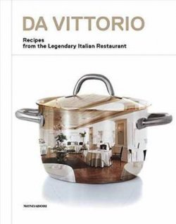 Da Vittorio : Recipes from the Legendary Italian Restaurant