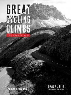 Great Cycling Climbs : The French Alps