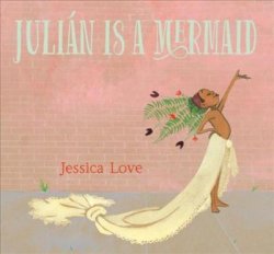 Julian Is a Mermaid