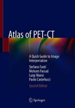 Atlas of PET-CT : A Quick Guide to Image Interpretation